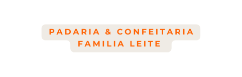 Padaria confeitaria Familia Leite